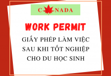 Work Permit - Giấy phép làm việc sau khi tốt nghiệp cho du học sinh tại Canada