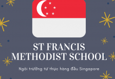 Saint Francis Methodist School - Một trong những trường tư thục hàng đầu Singapore