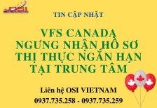 VFS Canada không nhận hồ sơ xin thị thực ngắn hạn tại trung tâm