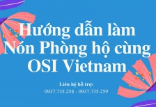 Cùng OSI Vietnam trang bị nón Phòng hộ dịch Corona